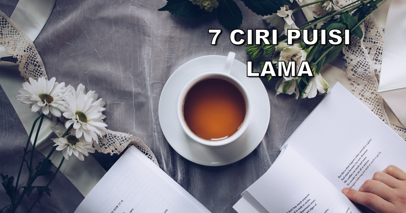 7 Ciri puisi lama