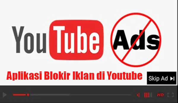 Aplikasi Blokir Iklan di Youtube